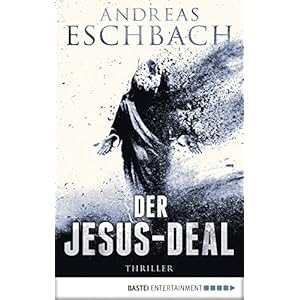Der Jesus-Deal: Thriller (Jesus Video 2)