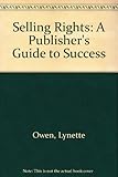 Selling rights : a publisher's guide to success