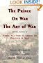 The Prince, On War & The Art of War - Three All-Time Classics On Politics & War