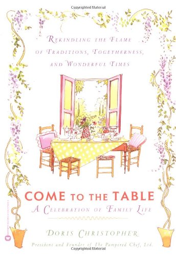 Come to the Table: A Celebration of Family Life, by Doris Christopher