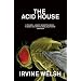 The Acid House