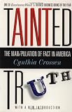 Tainted Truth: The Manipulation of Fact In America