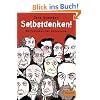 Selbstdenken!: 20 Praktiken der Philosophie (Gulliver)
