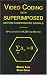 Video Coding with Superimposed Motion-Compensated ...