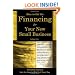 How to Get the Financing for Your New Small Business: Innovative Solutions from the Experts Who Do It Every Day