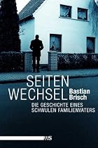 Seitenwechsel: Die Geschichte eines schwulen Familienvaters