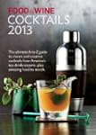 FOOD & WINE Cocktails 2013: The ultim...