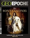 Produkt-Bild: GEO Epoche 42/2010: Der Sonnenk&ouml;nig Ludwig XIV. Frankreichs Aufstieg zur Weltmacht 1638-1715