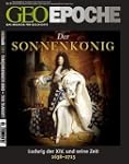 GEO Epoche 42/2010: Der Sonnenk�nig L...