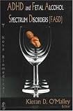  : ADHD And Fetal Alcohol Spectrum Disorders (FASD)