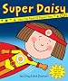 Super Daisy (Daisy Picture Books)