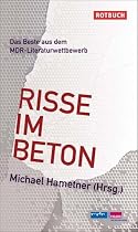 Risse im Beton: Das Beste aus dem MDR-Literaturwettbewerb