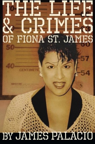 The Life and Crimes of Fiona St. James