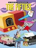 The Fifties: Eighty Years of Popular Music (80 Years of Popular Music Series)