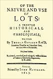 The Nature and Uses of Lotteries: A Historical and Theological Treatise (Luck of the Draw: Sortition and Public Policy)