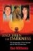 And Then the Darkness: The Disappearance of Peter Falconio and the Trial s of Joanne Lees