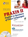 PRAXIS II English to Speakers of Other Languages (0360) (PRAXIS Teacher Certification Test Prep)