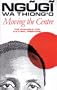 Moving the Centre: The Struggle for Cultural Freedoms (Studies in African Literature Series)