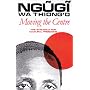 Moving the Centre: The Struggle for Cultural Freedoms (Studies in African Literature Series)