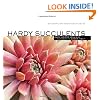 Hardy Succulents: Tough Plants for Every Climate
