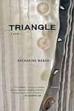Triangle: A Novel