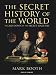 Books : The Secret History of the World: As Laid Down by the Secret Societies