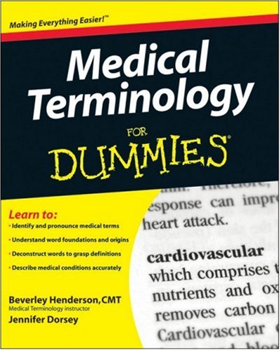 Medical Terminology For Dummies (For Dummies (Health & Fitness))