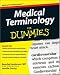 Medical Terminology for Dummies