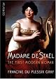 Madame de Stael: The First Modern Woman