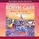 Bring Me Home For Christmas: A Virgin River Novel