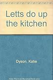 Letts do up the kitchen