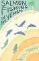 Salmon Fishing in the Yemen