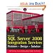 Microsoft SQL Server 2008 Integration Services: Problem, Design, Solution (Wrox Programmer to Programmer)