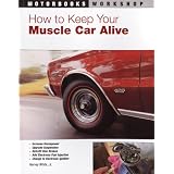 How to Keep Your Muscle Car Alive (Motorbooks Workshop)