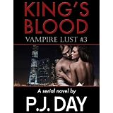 King's Blood: Vampire Lust (A Serial Novel, Part 3)