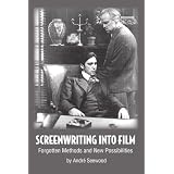 Screenwriting into Film: Forgotten Methods and New Possibilies (Paperback) newly tagged “screenwriting”