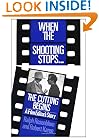 When The Shooting Stops ... The Cutting Begins: A Film Editor's Story (Da Capo Paperback)