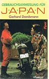 Gebrauchsanweisung f&uuml;r Japan - Gerhard Dambmann