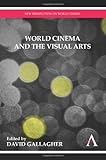 World cinema and the visual arts