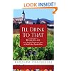 I'll Drink to That: Beaujolais and the French Peasant Who Made It the World's Most Popular Wine