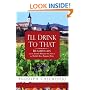 I'll Drink to That: Beaujolais and the French Peasant Who Made It the World's Most Popular Wine