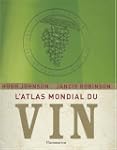 ATLAS MONDIAL DU VIN 2008 (L') 6EME �D.