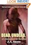 Dead, Undead, or Somewhere in Between