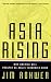 Book Asia Rising: Why America Will Prosper as Asia's Economies Boom
