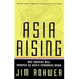 Asia Rising: Why America Will Prosper as Asia's Economies Boom