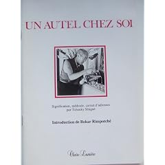 Un autel chez soi. Signification, m�thode, adresses