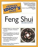 The complete idiot's guide to Feng shui - [electronic resource]  : Elizabeth Moran, Joseph Yu, and Val Biktashev.