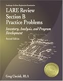 LARE Review Section B Practice Problems: Inventory, Analysis, and Program Development, 2nd ed.