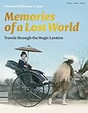 Memories of a lost world : travels through the magic lantern