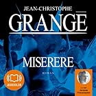 Miserere | Livre audio Auteur(s) : Jean-Christophe Grangé Narrateur(s) : Jacques Chaussepied